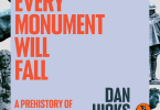 Every Monument Will Fall