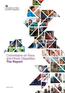 The Sewell Report. Front cover of the 31 March 2021 report of the Commission on Race and Ethnic Disparities The Sewell Report. Front cover of the 31 March 2021 report of the Commission on Race and Ethnic Disparities